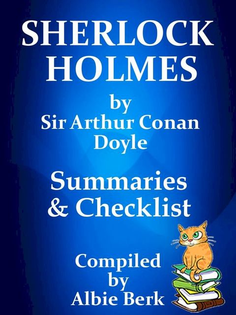 Sherlock Holmes by Sir Arthur Conan Doyle: Summaries & Checklist(Kobo/電子書)