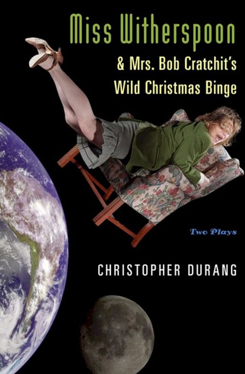 Miss Witherspoon and Mrs. Bob Cratchit's Wild Christmas Binge(Kobo/電子書)