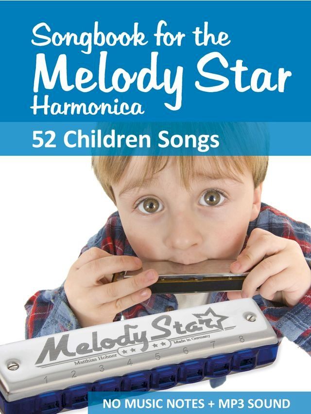  Songbook for the Melody Star Harmonica - 52 children's songs(Kobo/電子書)