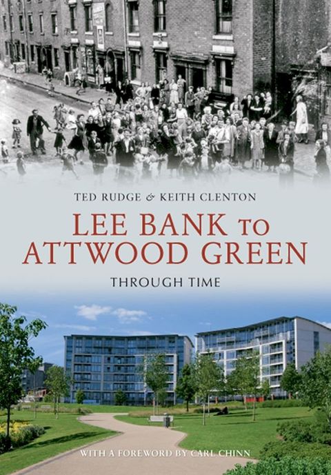 Lee Bank to Attwood Green Through Time(Kobo/電子書)