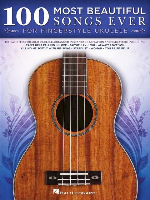 100 Most Beautiful Songs Ever for Fingerstyle Ukulele(Kobo/電子書)