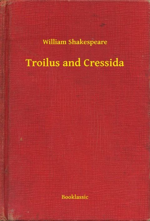 Troilus and Cressida(Kobo/電子書)