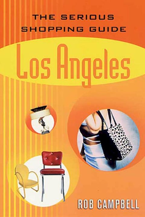 The Serious Shopping Guide: Los Angeles(Kobo/電子書)