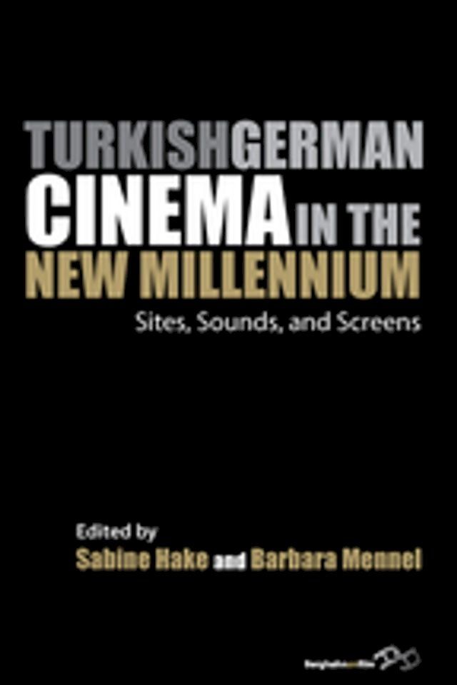  Turkish German Cinema in the New Millennium(Kobo/電子書)