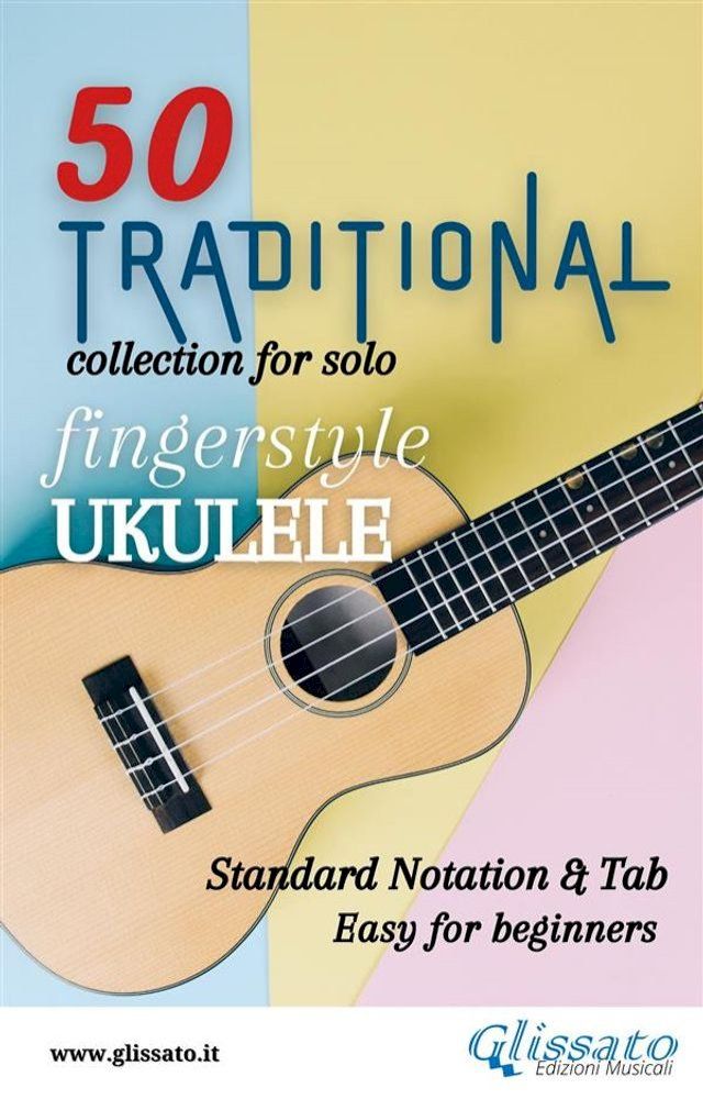  50 Traditional - collection for solo Ukulele (notation & tab)(Kobo/電子書)