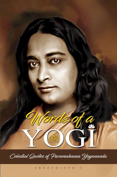 Words of a Yogi: Celestial Quotes of Paramahansa Yogananda(Kobo/電子書)