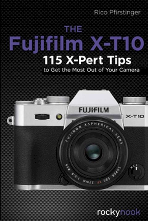 The Fujifilm X-T10(Kobo/電子書)