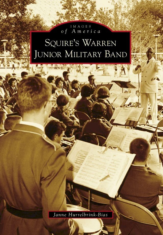  Squire's Warren Junior Military Band(Kobo/電子書)