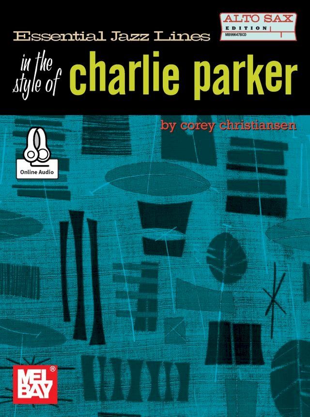  Essential Jazz Lines: The Style of Charlie Parker, Alto Sax(Kobo/電子書)