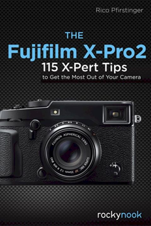 The Fujifilm X-Pro2(Kobo/電子書)