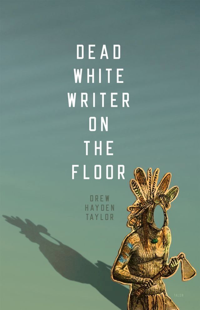  Dead White Writer on the Floor(Kobo/電子書)