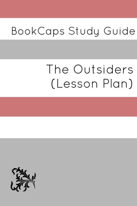 The Outsiders: Teacher Lesson Plans and Study Guide(Kobo/電子書)