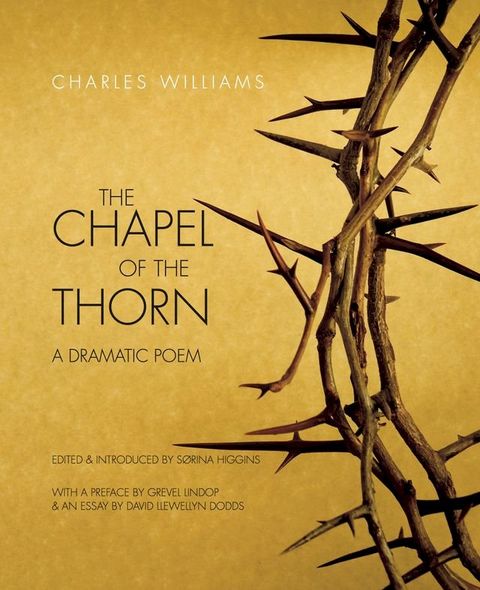 The Chapel of the Thorn: A Dramatic Poem(Kobo/電子書)