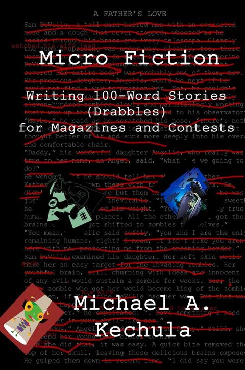 Micro Fiction: Writing 100-Word Stories (Drabbles) for Magazines and Contests(Kobo/電子書)