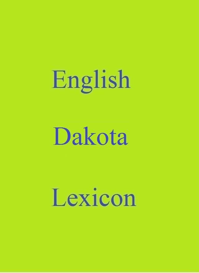  English Dakota Lexicon(Kobo/電子書)