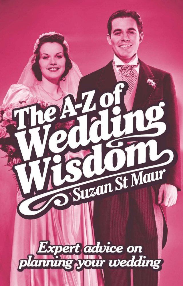  The A-Z of Wedding Wisdom(Kobo/電子書)