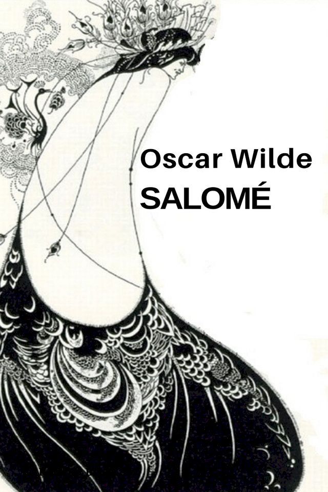  Salom&eacute;, A Tragedy in One Act(Kobo/電子書)