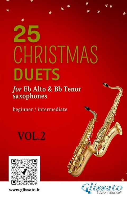 25 Christmas Duets for Eb Alto & Bb Tenor Saxes - VOL.2(Kobo/電子書)