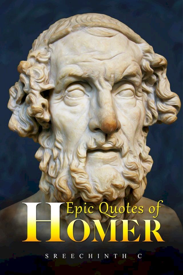  Epic Quotes of Homer(Kobo/電子書)