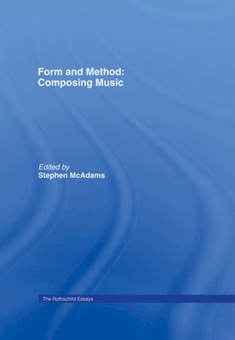 Form and Method: Composing Music(Kobo/電子書)