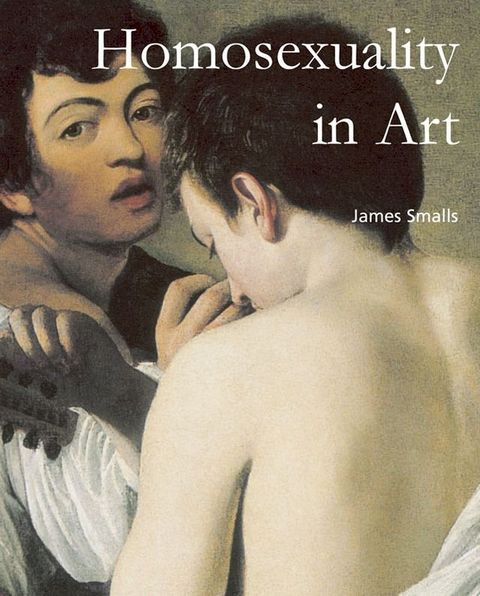 Homosexuality in Art(Kobo/電子書)