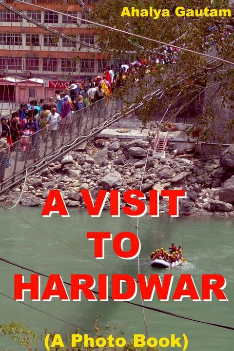 A Visit To Haridwar (A Photo Book)(Kobo/電子書)