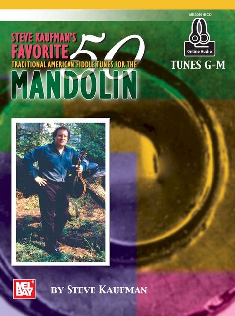 Steve Kaufman's Favorite 50 Mandolin, Tunes G-M(Kobo/電子書)