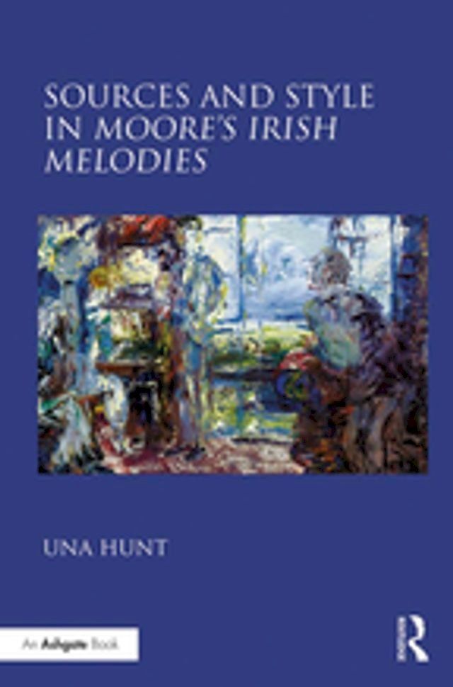  Sources and Style in Moore’s Irish Melodies(Kobo/電子書)