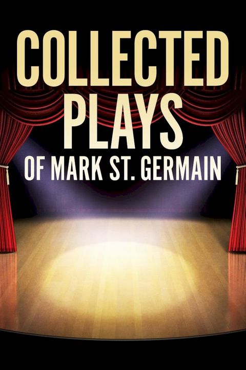 Collected Plays of Mark St. Germain(Kobo/電子書)