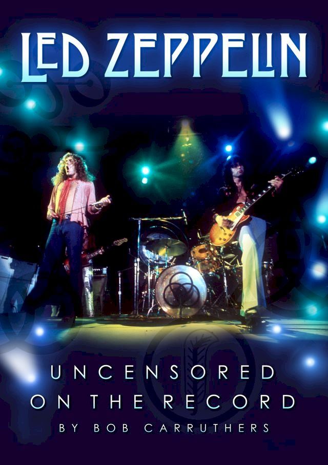  Led Zeppelin - Uncensored On the Record(Kobo/電子書)