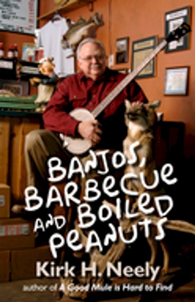  Banjos, Barbecue and Boiled Peanuts(Kobo/電子書)