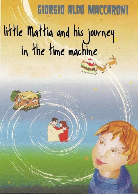 Little Mattia and His Journey in the Time Machine(Kobo/電子書)