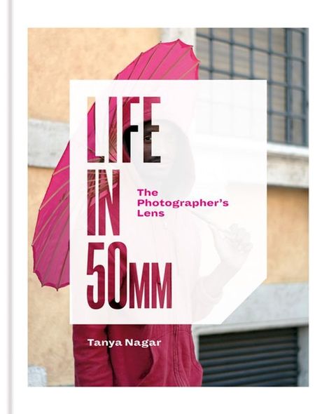 Life in 50mm: The Photographer's Lens(Kobo/電子書)