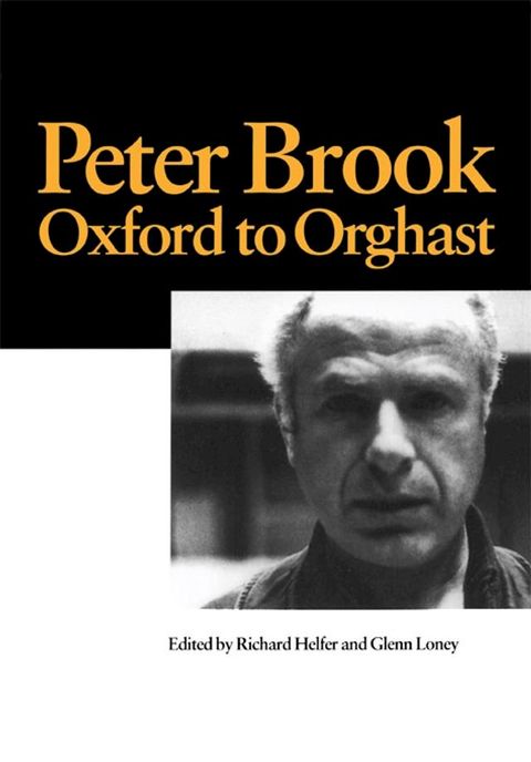 Peter Brook: Oxford to Orghast(Kobo/電子書)