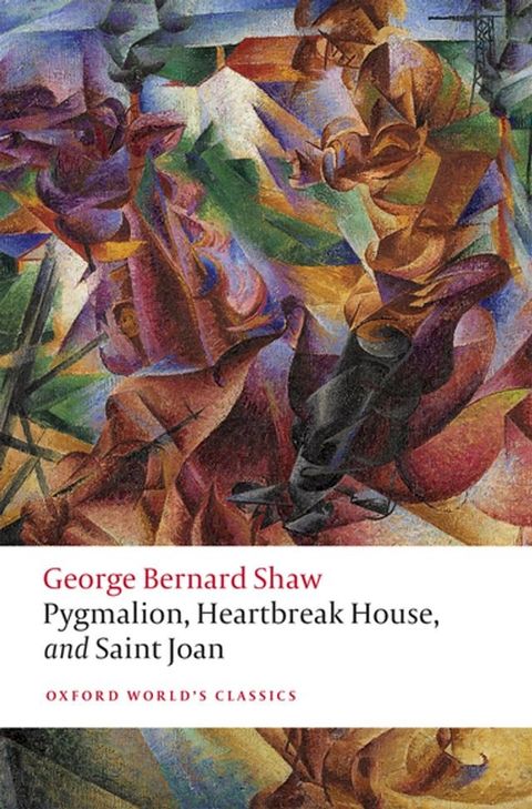 Pygmalion, Heartbreak House, and Saint Joan(Kobo/電子書)