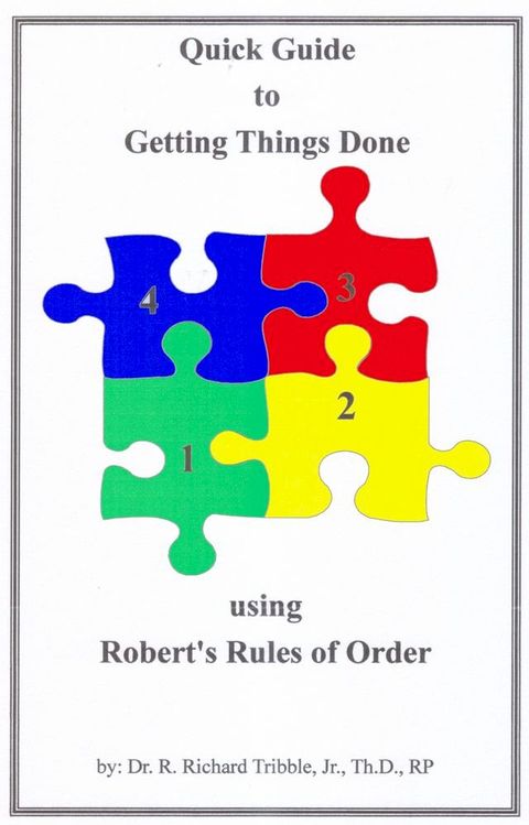 Quick Guide to Getting Things Done using Robert's Rules of Order(Kobo/電子書)