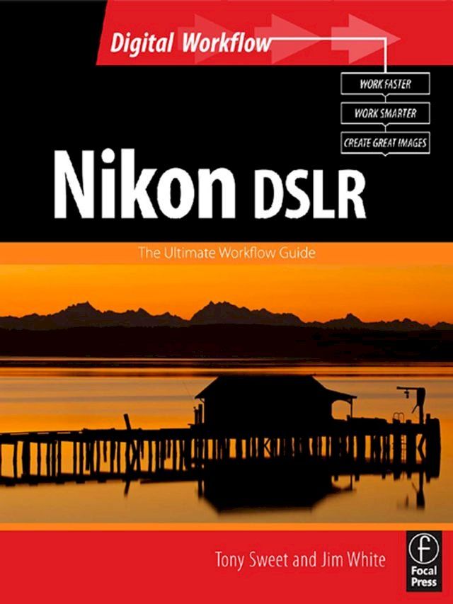  Nikon DSLR: The Ultimate Photographer's Guide(Kobo/電子書)