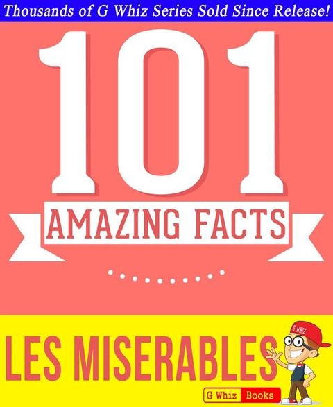 Les Misérables - 101 Amazing Facts You Didn't Know(Kobo/電子書)