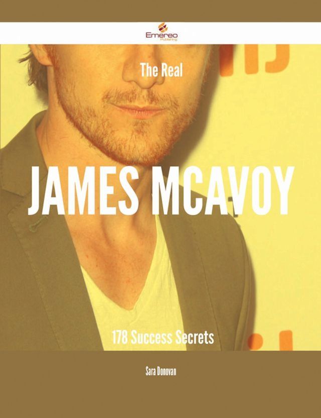  The Real James McAvoy - 178 Success Secrets(Kobo/電子書)