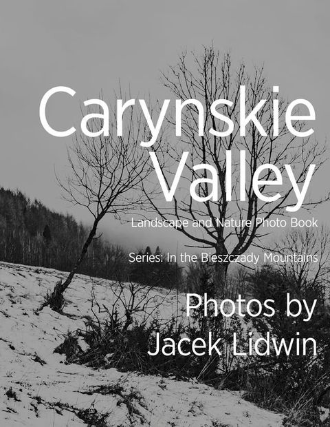 Carynskie Valley. Landscape and Nature Photo Book(Kobo/電子書)