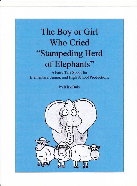 The Boy or Girl Who Cried, "Stampeding Herd of Elephants!"(Kobo/電子書)