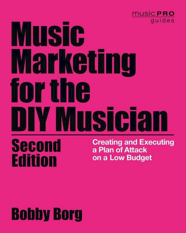  Music Marketing for the DIY Musician(Kobo/電子書)