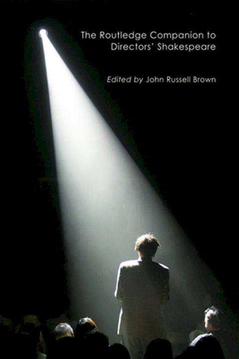 The Routledge Companion to Directors' Shakespeare(Kobo/電子書)