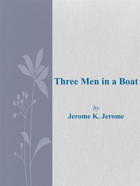 Three Men in a Boat(Kobo/電子書)