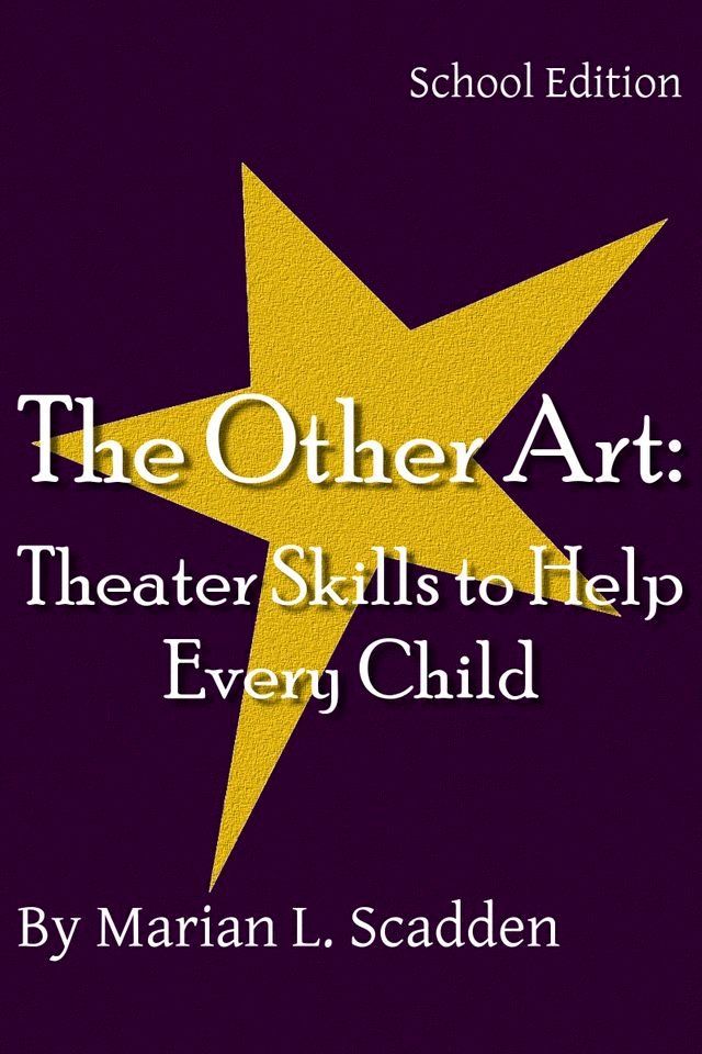  The Other Art: Theater Skills to Help Every Child (School Edition)(Kobo/電子書)