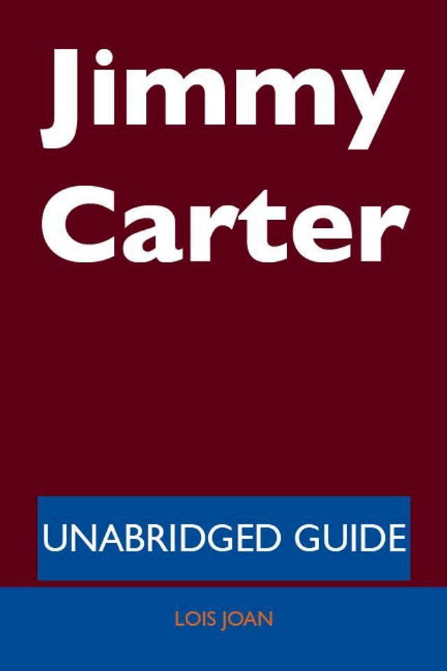  Jimmy Carter - Unabridged Guide(Kobo/電子書)