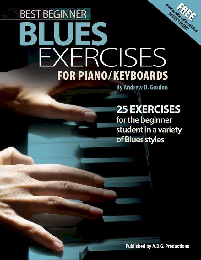  Best Beginner Blues Exercises for Piano/Keyboards(Kobo/電子書)