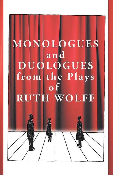 Monologues and Duologues from the Plays of Ruth Wolff(Kobo/電子書)