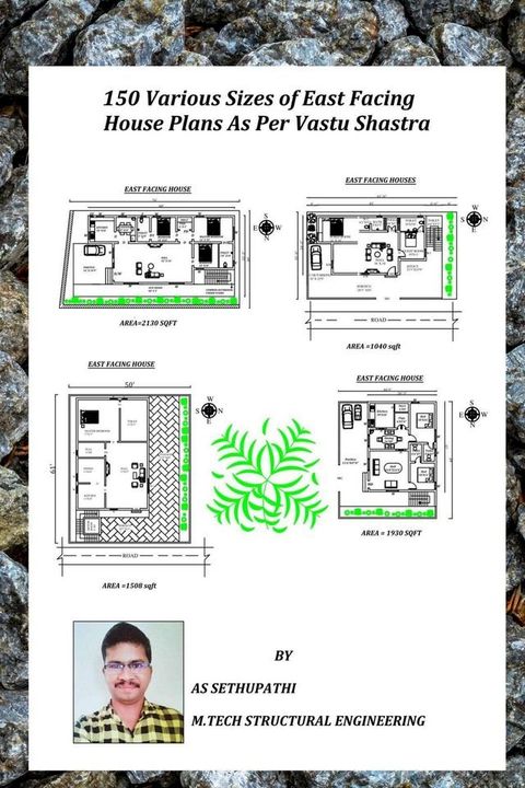 150 Various Sizes of East Facing House Plans As Per Vastu Shastra(Kobo/電子書)