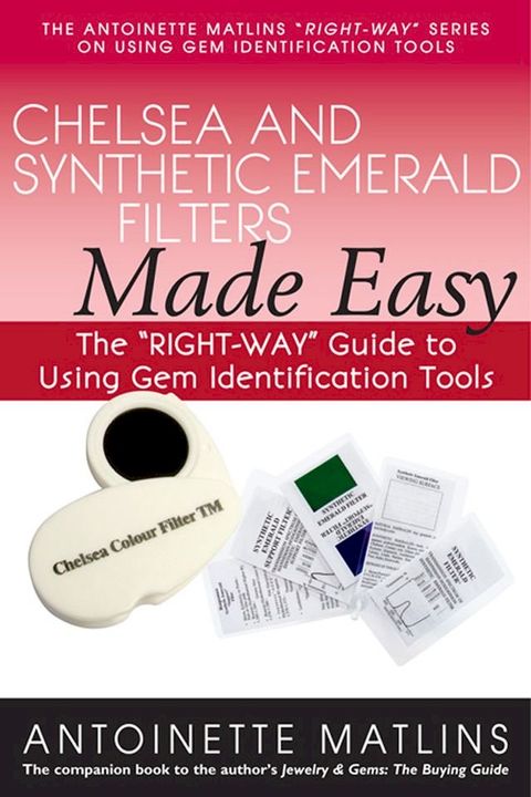 Chelsea and Synthetic Emerald Filters Made Easy(Kobo/電子書)